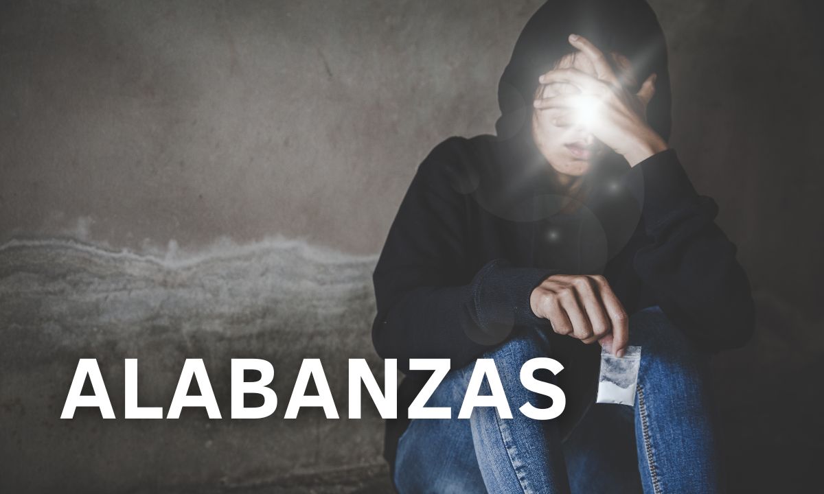 ALABANZAS PARA SANAR DROGADICCIÃ“N